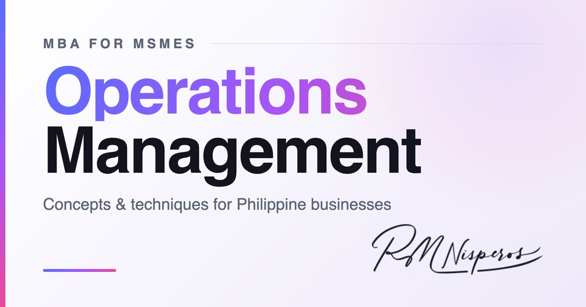 Operations Management Concepts & Techniques 6 Operations Management Concepts & Techniques