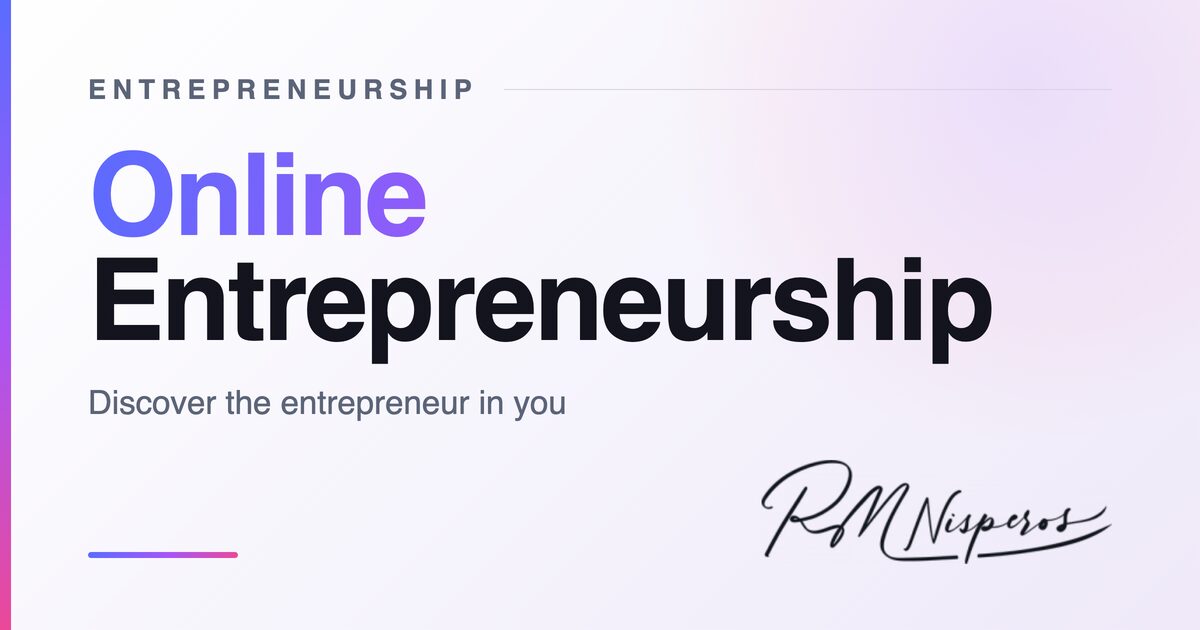 Online Entrepreneurship Course: Discover the Entrepreneur in You