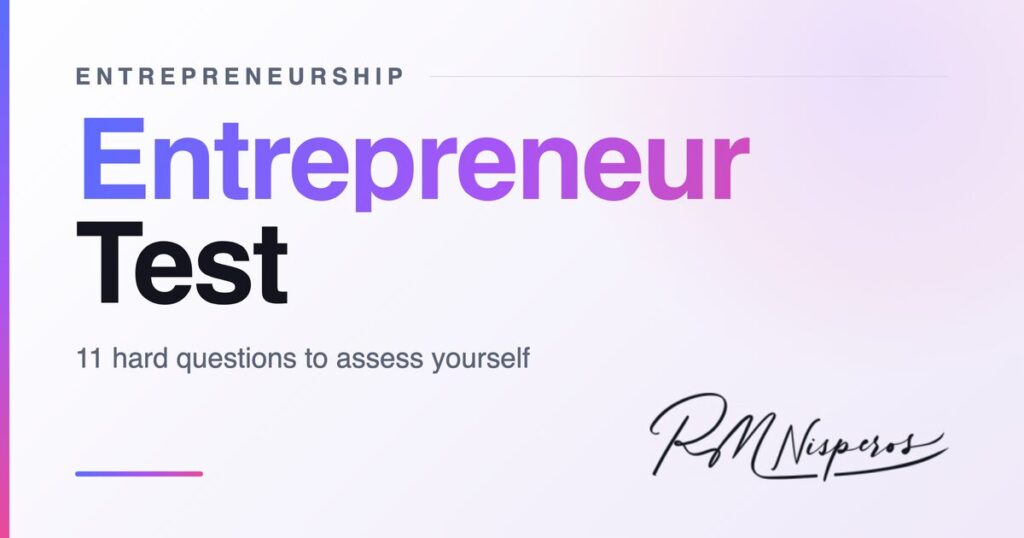 Entrepreneur Test — 11 hard questions to assess yourself