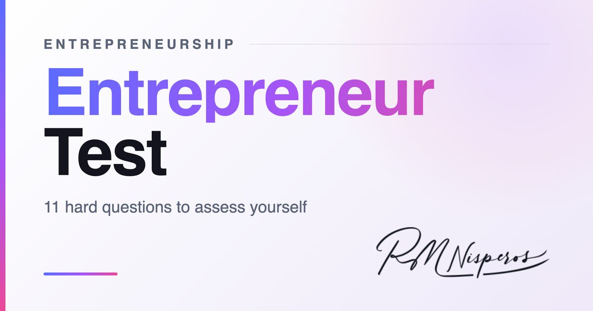 Entrepreneur Test: Assess Yourself With 11 Difficult Questions