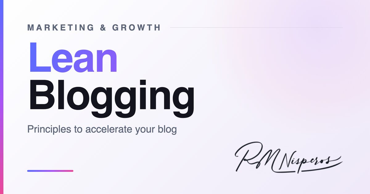 Lean Blogging: Best Principles to Accelerate Your Blog 12 Lean Blogging: Best Principles to Accelerate Your Blog