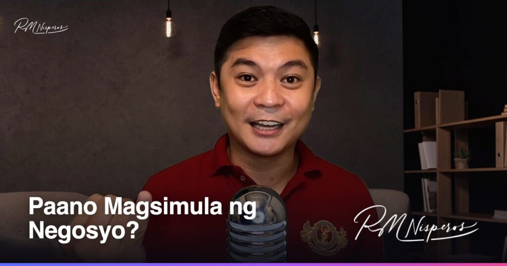 Paano Magsimula ng Negosyo? — RM Nisperos