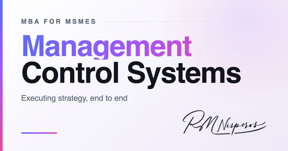 Management Control Systems: Executing Strategy and Management 7 Management Control Systems: Executing Strategy and Management
