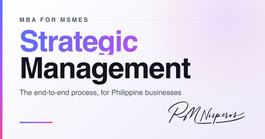 Strategic Management — The end-to-end process, for Philippine businesses